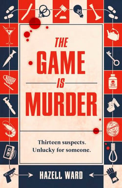 The Game Is Murder - A twisty, one-of-a-kind mystery where you are the detective - for fans of Stuart Turton and Agatha Christie.