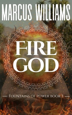 Fire God - Fountains of Power, #3