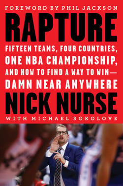 Rapture - Fifteen Teams,  Four Countries, One NBA Championship, and How to Find a Way to Win -- Damn Near Anywhere