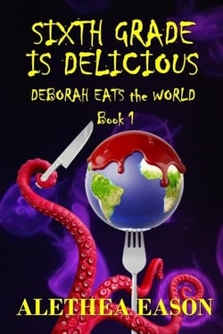 Sixth Grade is Delicious - Deborah Eats the World, #1