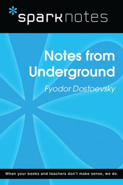 Notes from Underground (SparkNotes Literature Guide)