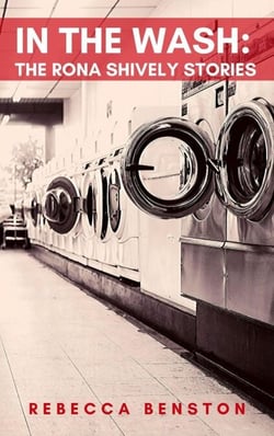 In the Wash - The Rona Shively Stories
