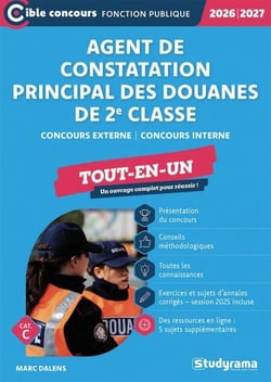 Agent de constatation principal des douanes de 2e classe - Tout-en-un - Catégorie C - Concours 2026-2027
