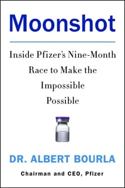 Moonshot - Inside Pfizer's Nine-Month Race to Make the Impossible Possible