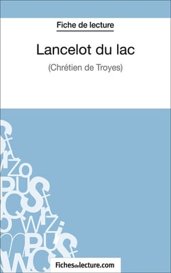Lancelot du lac - Analyse complète de l'oeuvre