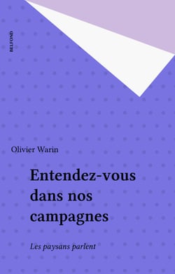 Entendez-vous dans nos campagnes - Les paysans parlent