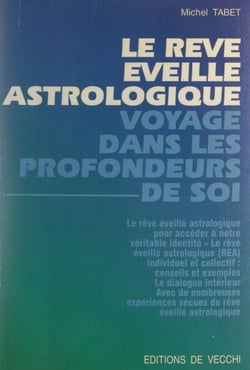 Le rêve éveillé astrologique - Voyage dans les profondeurs de soi