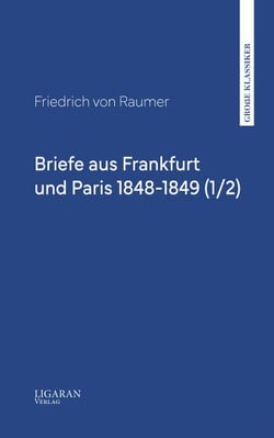 Briefe aus Frankfurt und Paris 1848-1849 (1/2)