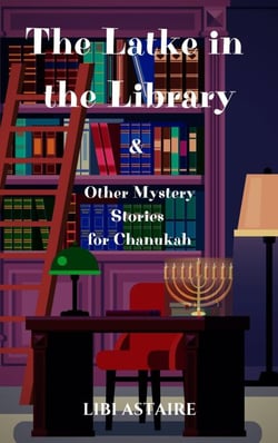 The Latke in the Library &amp; Other Mystery Stories for Chanukah