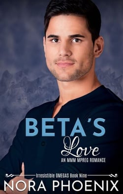 Beta's Love - Irresistible Omegas, #9