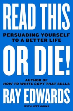Read This or Die! - Persuading Yourself to a Better Life