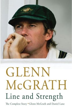 Line and Strength - The Complete Story by Glenn McGrath and Daniel Lane