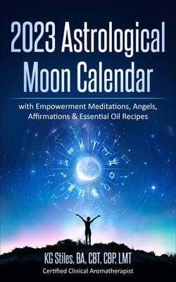 2023 Astrological Moon Calendar with Empowerment Meditations, Angels, Affirmations &amp; Essential Oil Recipes - Astrology