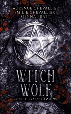 Witch Wolf - Article 1 : On ne se mélange pas