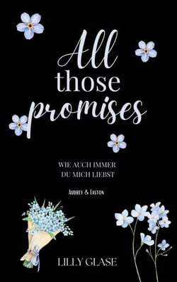 All those promises - Wie auch immer du mich liebst