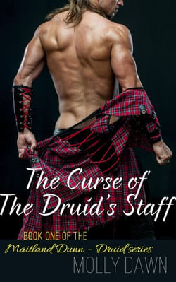 The Curse of the Druid's Staff: Book One of the Maitland Dunn - Druid series