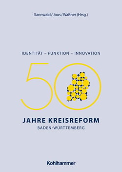 Identität - Funktion - Innovation - 50 Jahre Kreisreform Baden-Württemberg