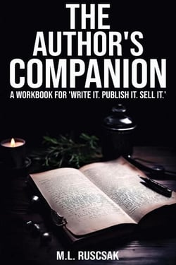 The Author's Companion: A Workbook - Write it. Publish it. Sell It., #2