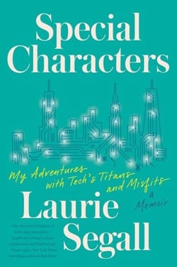 Special Characters - My Adventures with Tech's Titans and Misfits