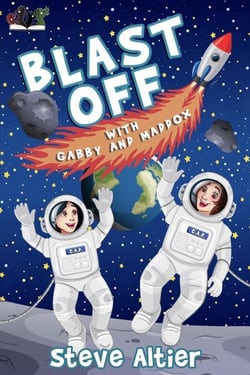 Blast Off with Gabby and Maddox - Gabby and Maddox Adventure Series, #2