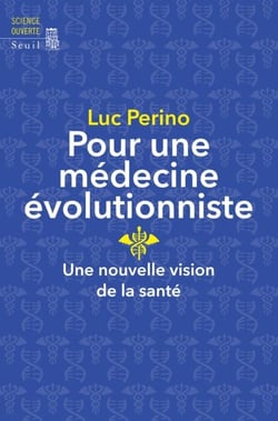 Pour une médecine évolutionniste. Une nouvelle vision de la santé