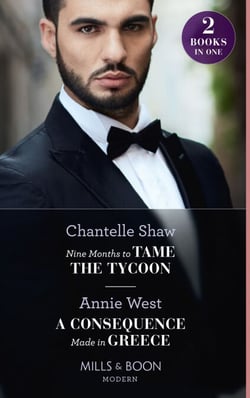 Nine Months To Tame The Tycoon / A Consequence Made In Greece - Nine Months to Tame the Tycoon (Innocent Summer Brides) / A Consequence Made in Greece