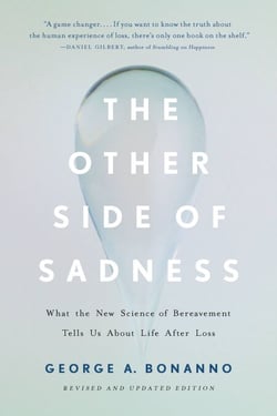 The Other Side of Sadness - What the New Science of Bereavement Tells Us About Life After Loss