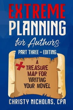 Extreme Planning for Authors: Part Three - Editing - Extreme Authors Series, #3