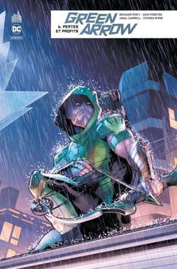 Green Arrow Rebirth - Tome 6 - Pertes et profits