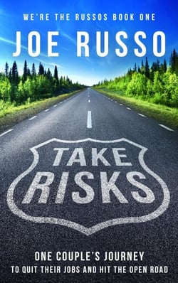 Take Risks: One Couple's Journey to Quit Their Jobs and Hit the Open Road - We're the Russos, #1