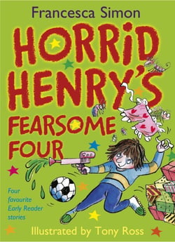 Horrid Henry's Fearsome Four - Four favourite Early Reader stories