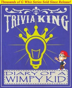 Diary of a Wimpy Kid - Trivia King! - GWhizBooks.com