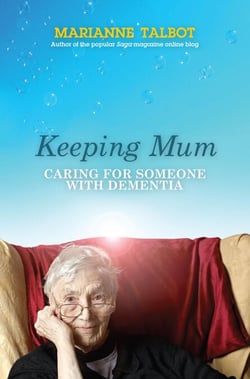 Keeping Mum - Caring for Someone with Dementia