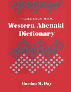 Western Abenaki dictionary: Volume 2 - English-Abenaki