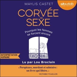 Corvée de sexe - Pourquoi les femmes se forcent encore