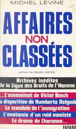 Affaires non classées - Enquêtes et dossiers de la Ligue des Droits de l'Homme