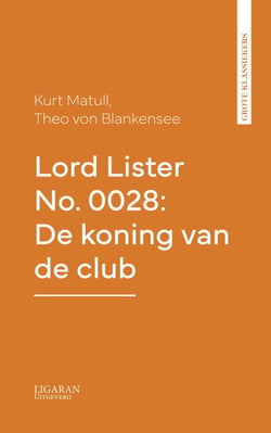 Lord Lister No. 0028: De koning van de club