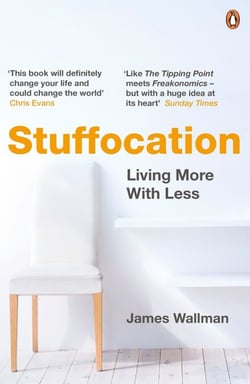 Stuffocation - Living More with Less