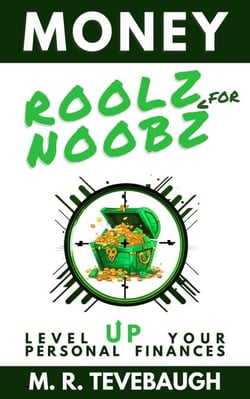 Money Roolz for Noobz: Level Up Your Personal Finances - Roolz for Noobz, #1