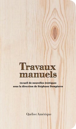 Travaux manuels - recueil de nouvelles érotiques