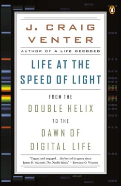 Life at the Speed of Light - From the Double Helix to the Dawn of Digital Life