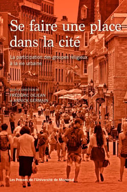 Se faire une place dans la cité - La participation des groupes religieux à la vie urbaine