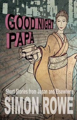 Good Night Papa: Short Stories from Japan and Elsewhere