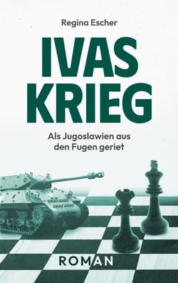Ivas Krieg - Als Jugoslawien aus den Fugen geriet