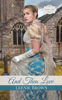 And Then Love: A Pride and Prejudice Variation Prequel - Willow Hall Romance, #1