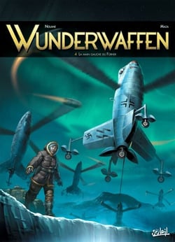 Wunderwaffen T04 - La Main gauche du Führer