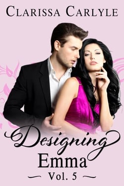 Designing Emma (Volume 5): A Friends to Lovers Fashion Romance - Designing Emma, #5