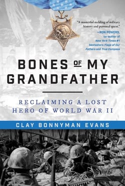 Bones of My Grandfather - Reclaiming a Lost Hero of World War II