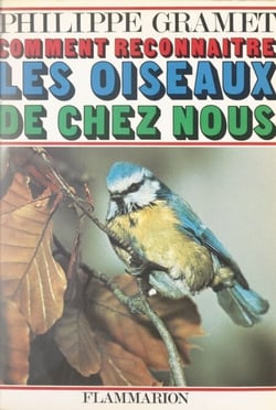 Les oiseaux de chez nous (2) - Comment reconnaître les oiseaux de chez nous