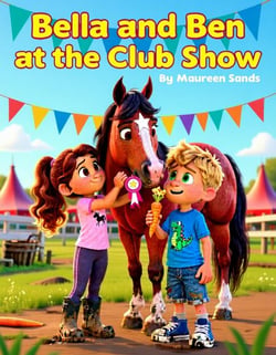 Bella and Ben at the Club Show - BELLA , BEN AND CHARLIE LEARNING TO RIDE, #2